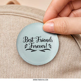 Best Friends Forever Pinback Button, Cute Friendship Gift, BFF Button Badge, Trendy Accessories, Friendship Day Pin, Cool Buttons - Tawshia