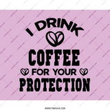 Coffee Lover Mouse Pad, Funny Coffee Gift, I Drink Coffee For Your Protection, Unique Office Decor, Coffee Addict Gift, Work From Home Desk - Tawshia