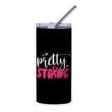 Pretty Strong Tumbler, Breast Cancer Awareness Tumbler, Gift For Her, Pink Ribbon Tumbler, Inspirational Tumbler, Survivor Gift - Tawshia