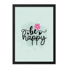 Be Happy Framed Wall Art, Inspirational Quote Print, Positive Affirmation Decor, Floral Art, Home Decor, Ready to Hang - Tawshia