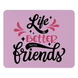 Life Is Better With Friends Mouse Pad, Cute Office Decor, Friendship Gift Idea, Fun Work Accessory, Pink Mousepad, Motivational Quote - Tawshia