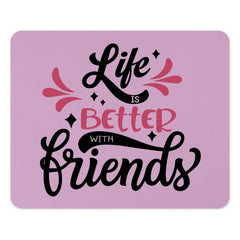 Life Is Better With Friends Mouse Pad, Cute Office Decor, Friendship Gift Idea, Fun Work Accessory, Pink Mousepad, Motivational Quote - Tawshia