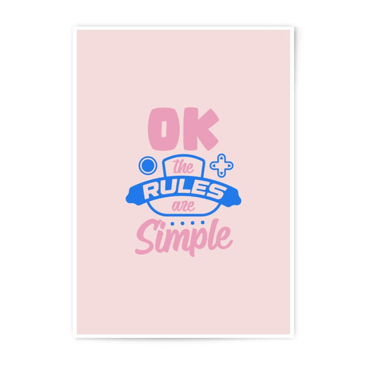 OK the Rules are Simple Photographic Prints, Positive Vibes Wall Art, Home Decor Prints, Gift Idea Prints, Motivational Art Prints - Tawshia