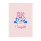 OK the Rules are Simple Photographic Prints, Positive Vibes Wall Art, Home Decor Prints, Gift Idea Prints, Motivational Art Prints - Tawshia