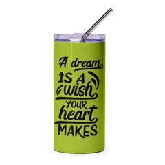 Dream Wish Heart Tumbler, Inspirational Quote Tumbler, Motivational Tumbler, Encouragement Gift, Gift For Her, Tumbler With Straw - Tawshia