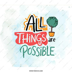 All Things are Possible Backpack, Inspirational Quote Backpack, Positive Affirmation Bag, Encouragement Gift, Motivational BackPack - Tawshia