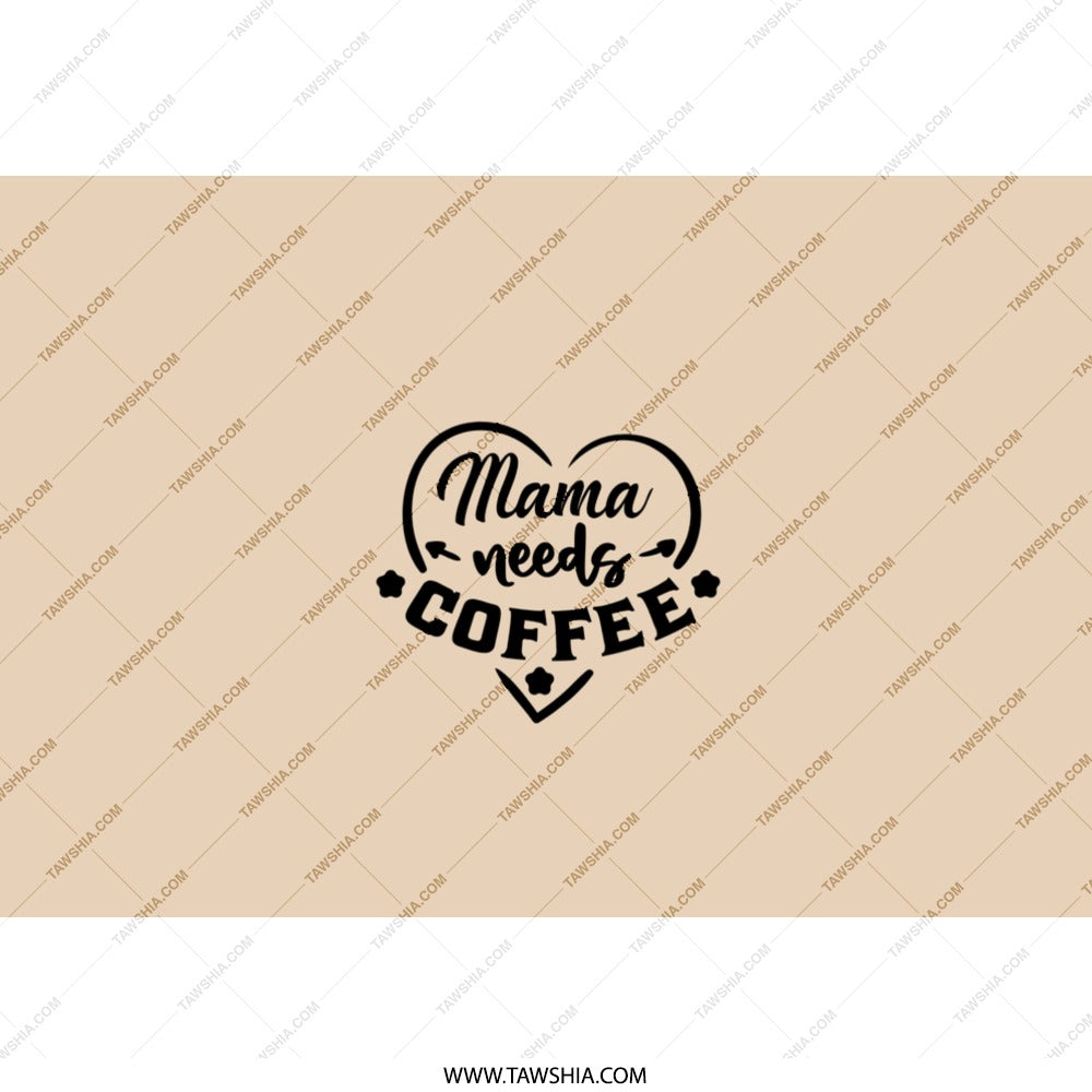 Mama Needs Coffee Tumbler, Mom Tumbler Gift, Coffee Lover Tumbler, Cute Tumbler, Gift for Her, Mama Tumbler, Coffee Tumbler - Tawshia