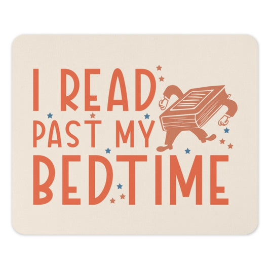 Funny Book Lover Mouse Pad, I Read Past My Bedtime Desk Accessory, Reading Gift for Bookworms, Bookish Aesthetic Office Decor, Book Addict - Tawshia