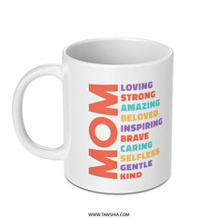Mom Loving Strong Amazing Beloved Inspiring Brave Mug