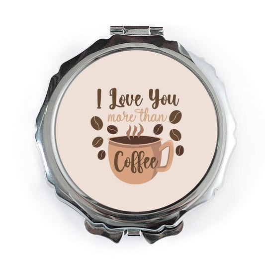I Love You More Than Coffee Pocket Mirror, Cute Gift, Coffee Lover Present, Compact Mirror, Best Friend Present, Personalized Mirror - Tawshia