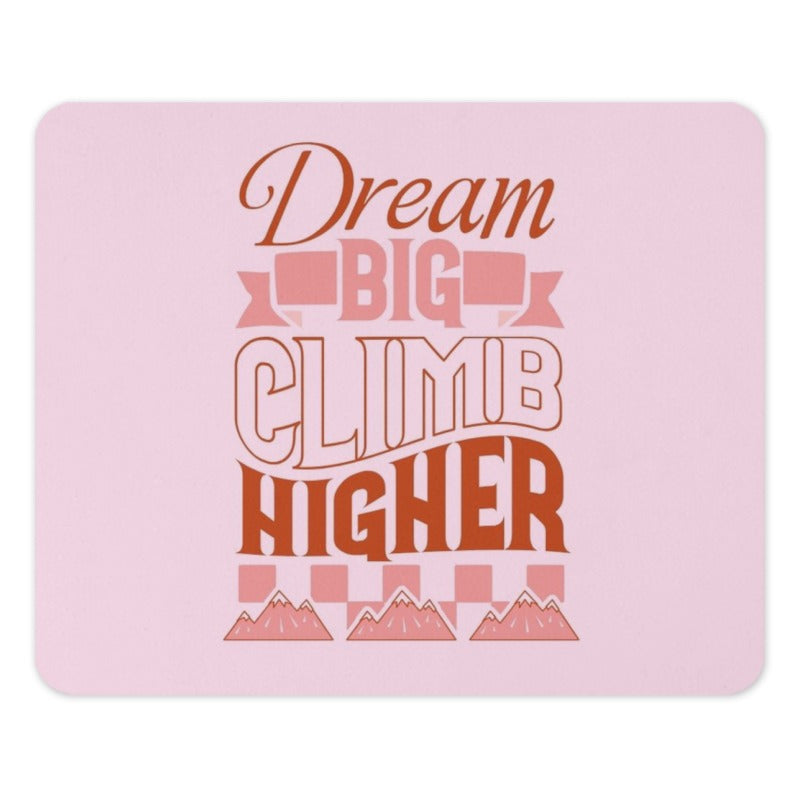 Dream Big Mouse Pad, Climb Higher Desk Decor, Motivational Quote Pink Mousepad, Inspirational Office Gift, Positive Affirmation Mouse Pad - Tawshia