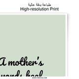 Mother's Healing Words Photographic Prints, Inspirational Quote Art, Family Love Decor, Unique Gift Idea, Home Wall Decor - Tawshia