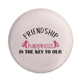 Friendship and Happiness Pinback Button, Cute Friendship Gift, Friendship Key Button, Positive Vibes Pin, Friendship Quote Pin - Tawshia