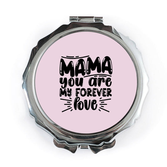 Mama Forever Love Pocket Mirror, Mother's Day Gift, Handbag Mirror, Mom Birthday, Travel Mirror, Cute Mirror, Gift for Her - Tawshia