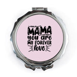 Mama Forever Love Pocket Mirror, Mother's Day Gift, Handbag Mirror, Mom Birthday, Travel Mirror, Cute Mirror, Gift for Her - Tawshia