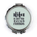 Life is Better with Friends Pocket Mirror, Friendship Gift, Best Friend Present, Cute Mirror, Birthday Gift for Friend - Tawshia