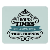 True Friends Mouse Pad, Inspirational Quote Gift, Friendship Gift, Desk Accessories, Office Decor, Motivational Mousepad, Unique Mouse Pad - Tawshia