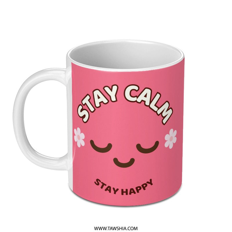 Stay Calm Stay Happy Mug, Cute Pink Kawaii Style, Positive Vibes Coffee Cup, Gift For Friend, Smiley Face Mug - Tawshia