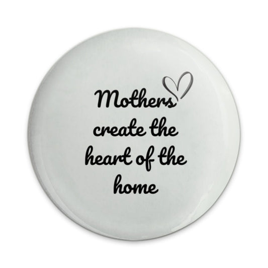 Mothers Heart Home Pinback Button, Mom Quote Pin, Gift for Mother, Heart Pin, Mothers Day Gift, Family Love Button, Inspiring Mom Pin - Tawshia
