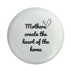 Mothers Heart Home Pinback Button, Mom Quote Pin, Gift for Mother, Heart Pin, Mothers Day Gift, Family Love Button, Inspiring Mom Pin - Tawshia