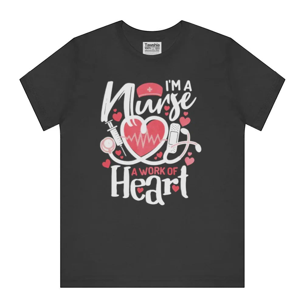 I'm A Nurse A Work Of Heart Black T-shirt product type