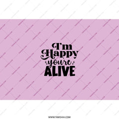 Happy Youre Alive Tumbler, Inspirational Gift, Encouragement Present, Positive Vibes, Motivational Cup, Lilac Drinkware, Tumblers - Tawshia