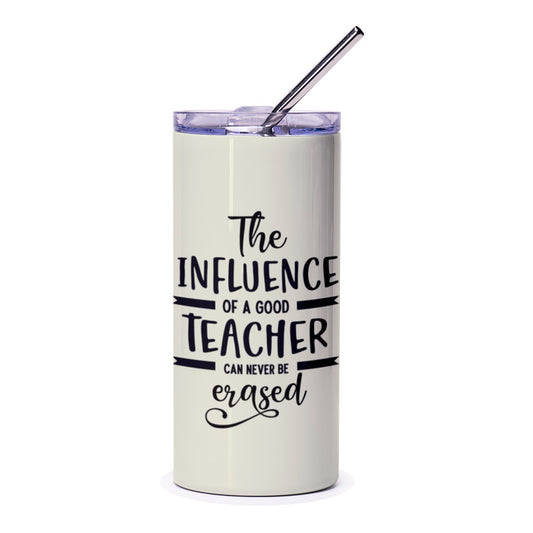 Teacher Tumbler Gift, Teacher Appreciation Gift Idea, Influence of a Good Teacher, End of Year Teacher Gift, Teacher Thank You Present - Tawshia