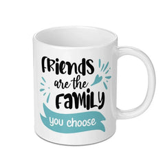Friends are Family Mug, Best Friends Gift, Chosen Family, Friendship Mug, Gift for Bestie, Personalized Mug, Friend Quote Mug, Coffee Mug - Tawshia