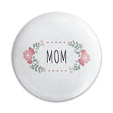 Floral Mom Pinback Button, Mother's Day Gift, Cute Pin Badge, Mom Appreciation Gift, Flower Pin, Pinback Button for Moms - Tawshia