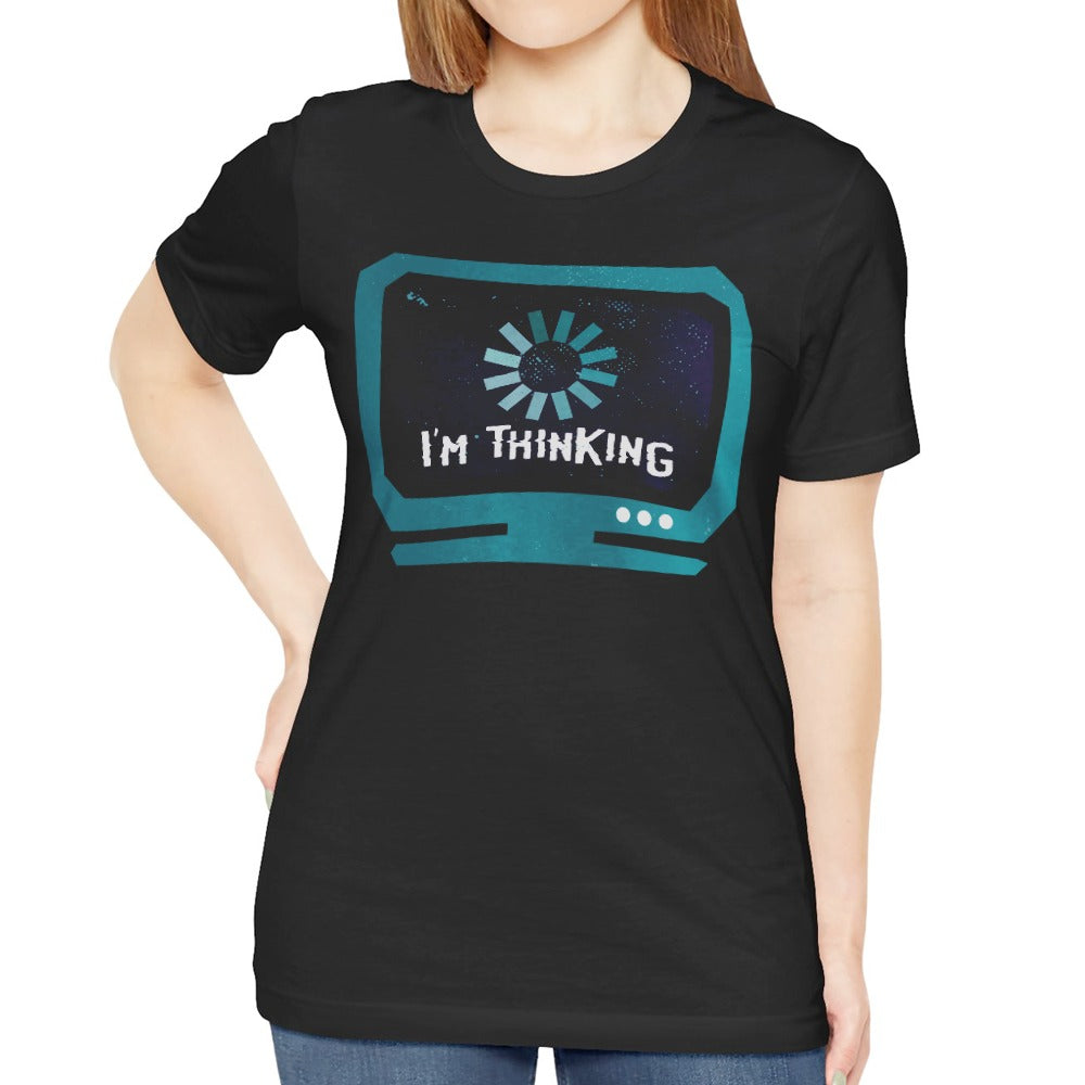 I'm Thinking Screen Graphic Tee Shirt product type