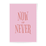 Now or Never Photographic Print, Inspirational Art, Quote Art Print, Motivational Print, Positive Affirmation, Wall Decor, Pink Art - Tawshia