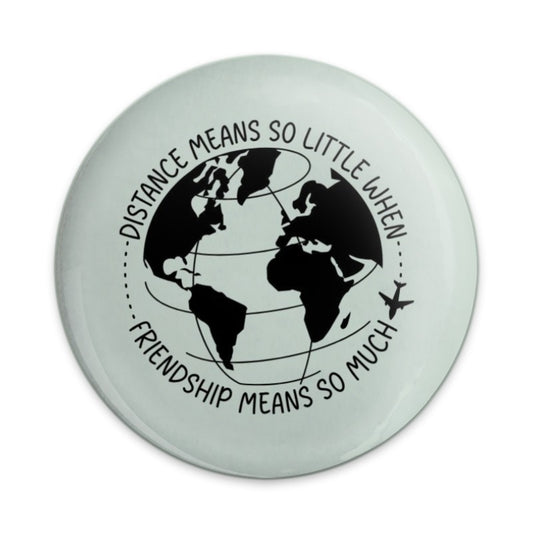 Distance Friendship Pinback Button, Long Distance Gift, Travel Pin, Friendship Gift, Best Friend Gift, Miss You Pin, World Map Pin - Tawshia