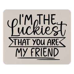 Luckiest Friend Mouse Pad, Cute Friendship Gift, Best Friend Ever Present, Office Desk Decor, Funny Desk Accessory, Appreciation Gift - Tawshia