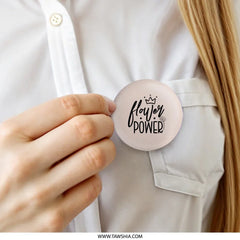 Flower Power Pinback, Floral Design, Crown, Positive Affirmation, Garden Lover Pin, Nature Pin, Gift for Her, Accessories - Tawshia