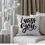 I Miss You Pillow, Sentimental Gift, Expression of Love, Thinking of You, Minimalist Design, Home Decor, Decorative Pillow - Tawshia