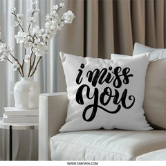 I Miss You Pillow, Sentimental Gift, Expression of Love, Thinking of You, Minimalist Design, Home Decor, Decorative Pillow - Tawshia
