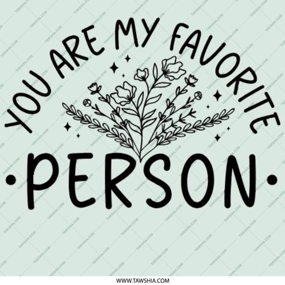 You Are My Favorite Person Pinback Button, Floral Design, Gift, Cute Button, Appreciation Gift, Friendship Gift, Decorative Button - Tawshia