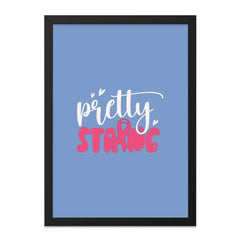 Pretty Strong Wall Art, Breast Cancer Awareness, Inspirational Quote Print, Empowering Gift, Survivor Decor, Home Decor, Hope Art - Tawshia