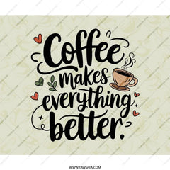 Coffee Makes Everything Better MousePad, Coffee Lover Gift, Cute Desk Accessories, Desk Decor Mouse Pad, Work From Home Office - Tawshia