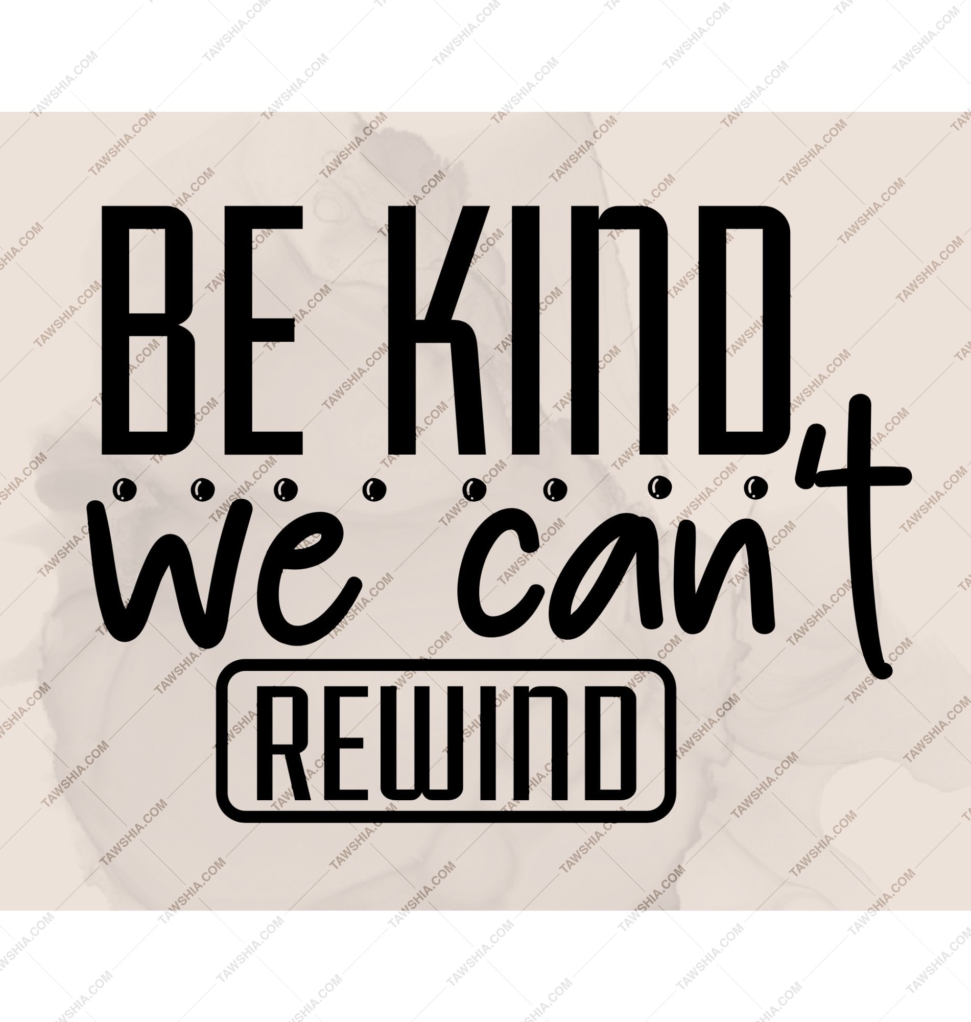 Be Kind We Can't Rewind Calligraphy Wall Art product