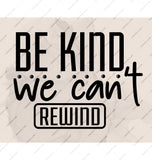 Be Kind We Can't Rewind Calligraphy Wall Art product