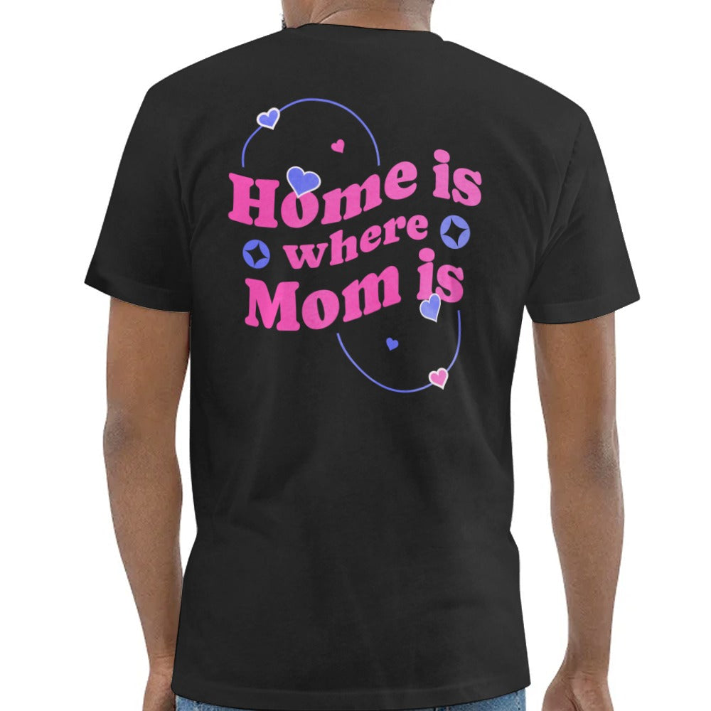 Home is Where Mom is Graphic Design T-Shirt product type