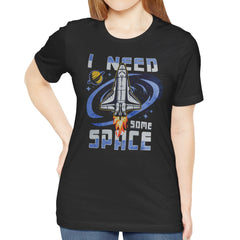 I Need Some Space Rocket Graphic Tee Shirt product type