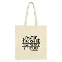 Luckiest Friend Tote Bag, Best Friend Gift, Friendship Appreciation, Gift for Her, Special Friend, Everyday Tote, Unique Tote - Tawshia