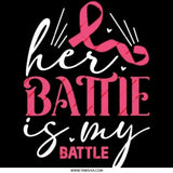 Her Battle is My Battle Pinback Button, Breast Cancer Awareness Pin, Supporter Button, Pink Ribbon Button, Awareness Button - Tawshia