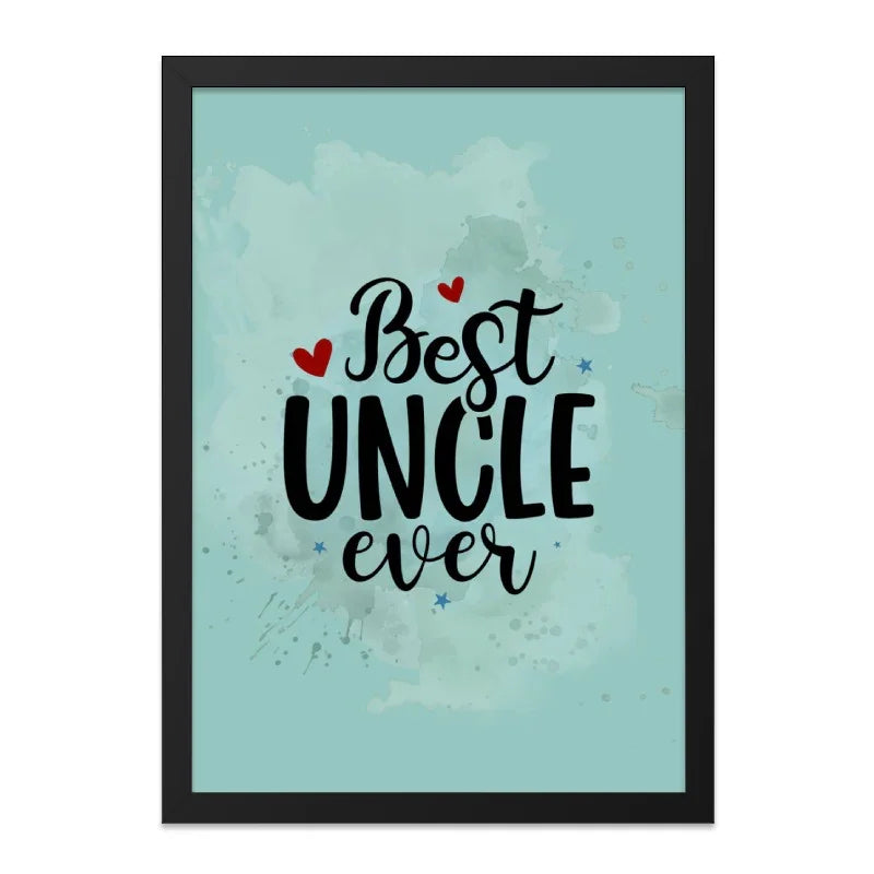 Best Uncle Ever Framed Wall Art, Gift for Uncle, Uncle Birthday Present, Uncle Home Decor, Wall Decor, Uncle Gift Idea, Uncle - Tawshia