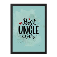 Best Uncle Ever Framed Wall Art, Gift for Uncle, Uncle Birthday Present, Uncle Home Decor, Wall Decor, Uncle Gift Idea, Uncle - Tawshia