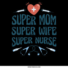 Super Mom Super Wife Super Nurse product type