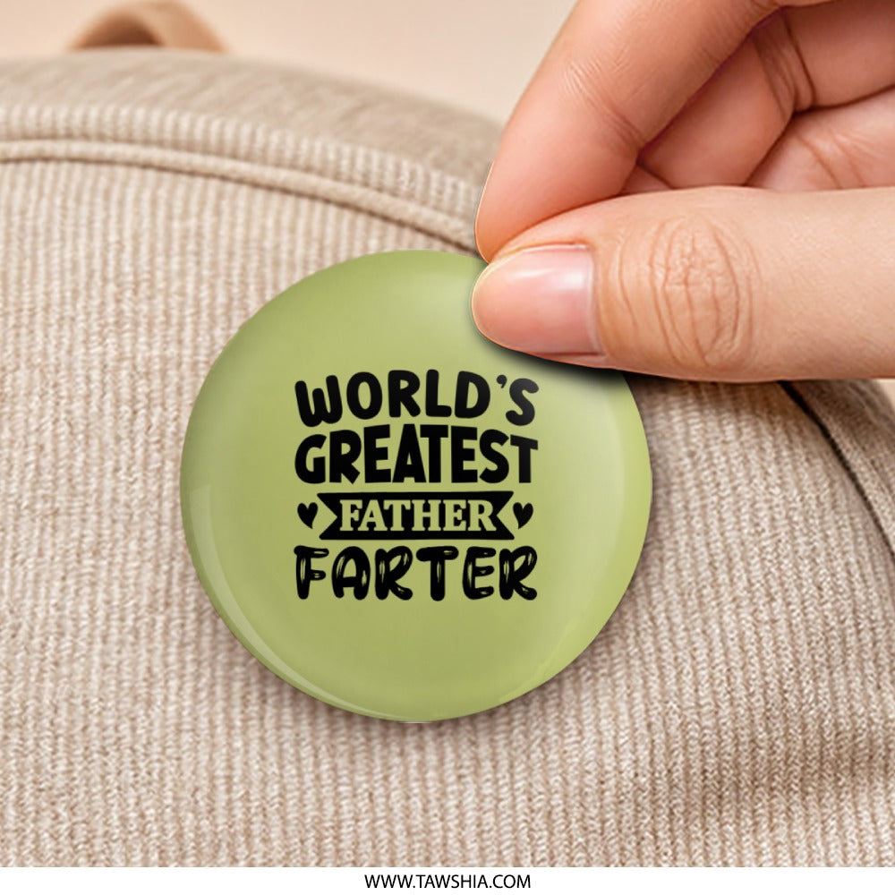 Worlds Greatest Father Farter Pinback, Funny Dad Gift, Humor Pin, Gag Gift for Dad, Novelty Pinback Button, Gift for Fathers Day - Tawshia