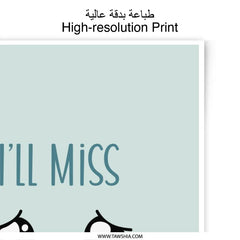 I'll Miss Your Face Print, Farewell Gift, Goodbye Gift, Friendship Print, Cute Wall Art, Photographic Prints, Miss You Gift, Home Decor - Tawshia